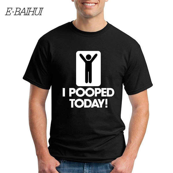 E-BAIHUI Funny T Shirt I Pooped Today Cartoon Top Tees Summer Casual Fashion Men Tshirts 100% Cotton Short Sleeve Round Neck T-Shirt