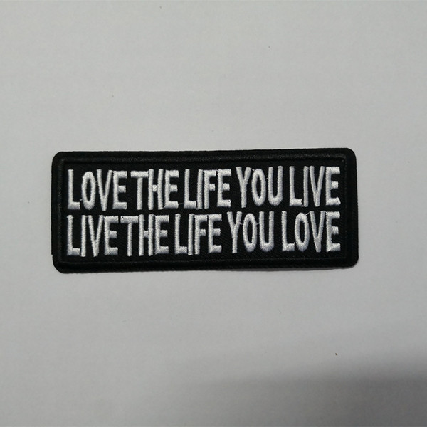 LOVE THE LIFE YOUR LIVE, LIVE THE LIFE YOUR LOVE. Iron on Embroidered cartoon patch Shirt Kids Gift shirt bag trousers coat Decorate