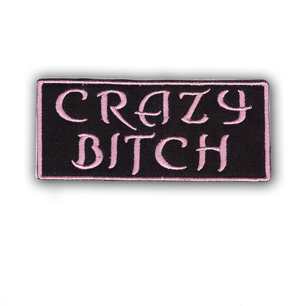 dirty talk text embroidery patch, pink crazy bitch patch ron on low price embroidery factory in China