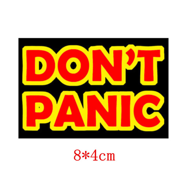 New arrival letter slogan DON'T PANIC embroidered iron on patch stickers apparel accessories fabric sewing patches