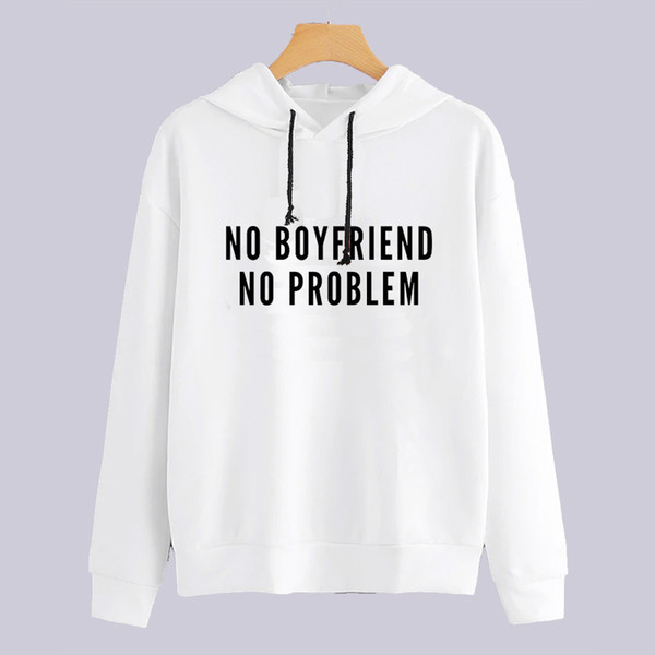 2019 Women Letters NO BOYFRIEND NO PROBLEM Printed Hoodies Women harajuku Long Sleeve Hooded Cartoon Sweatshirts Tops