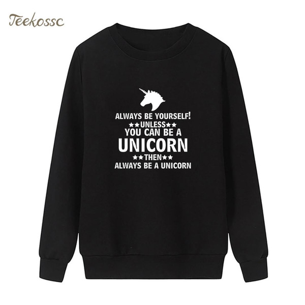 Junior Always Be Yourself Unless You Can Be A Sweatshirt Print Hoodie Winter Autumn Women Ladies Pullover Loose Streetwear