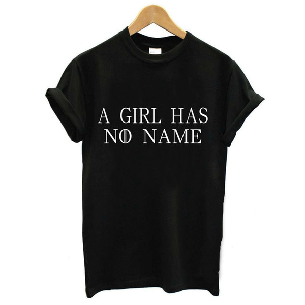 A Girl Has No Name Letter Print T Shirt Women Short Sleeve O Neck Loose Tshirt 2019 Summer Women Tee Shirt Tops Camisetas Mujer