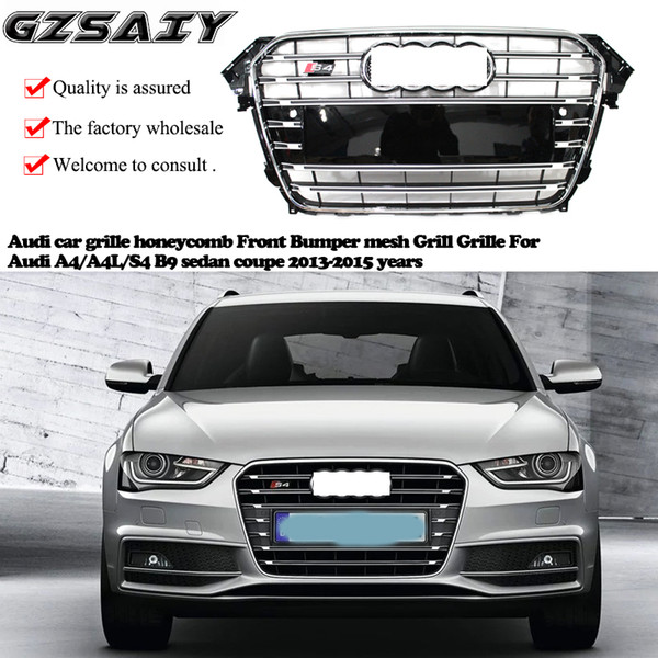 Factory production and wholesale Audi car grille honeycomb Front Bumper mesh Grill Grille For Audi A4/A4L/S4 B9 sedan coupe 2013-2015 years