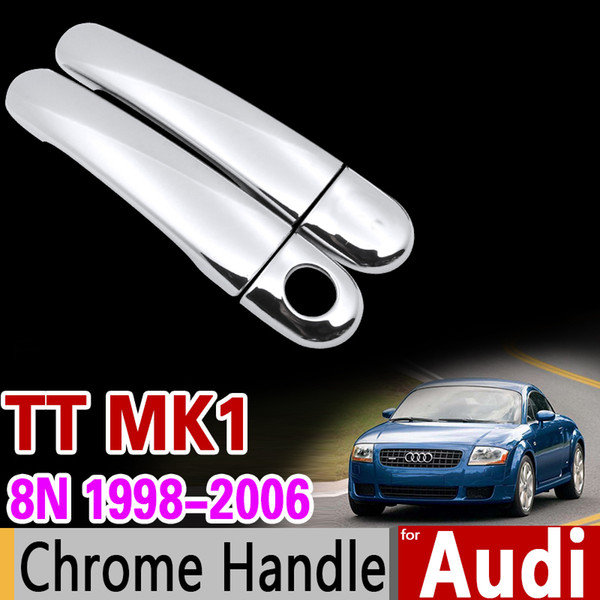 Car Chrome Door Handle Cover Trim Set for Audi TT 8n MK1 1998 1999 2000 2001 2002 2003 2004 2005 2006 RS TTs Sline Accessories