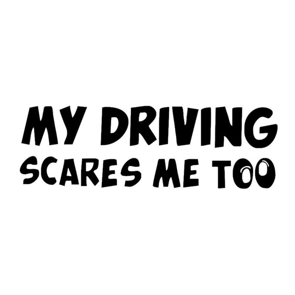 1pc Personalized English Car Stickers 21.5cm*7cm MY DRIVING SCARES ME TOO Stickers Covered Scratches Car Decals CA-3007