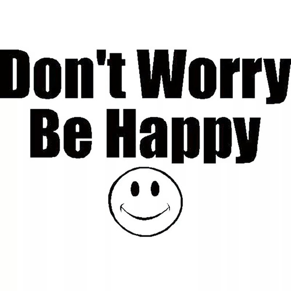 15.5*10CM DON'T WARRY BE HAPPY Funny Car-styling Vinyl Decal Car Sickers CA-1019