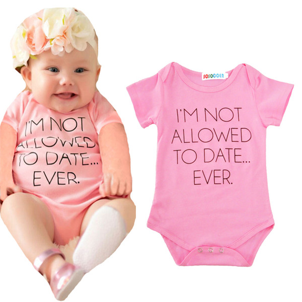 Baby Girls Romper Clothes Fashion Letter I'M NOT ALLOWED TO DATE EVER Short Sleeve Newborn Jumpsuit 2017 Summer Pink Kids Infant Girl Romper