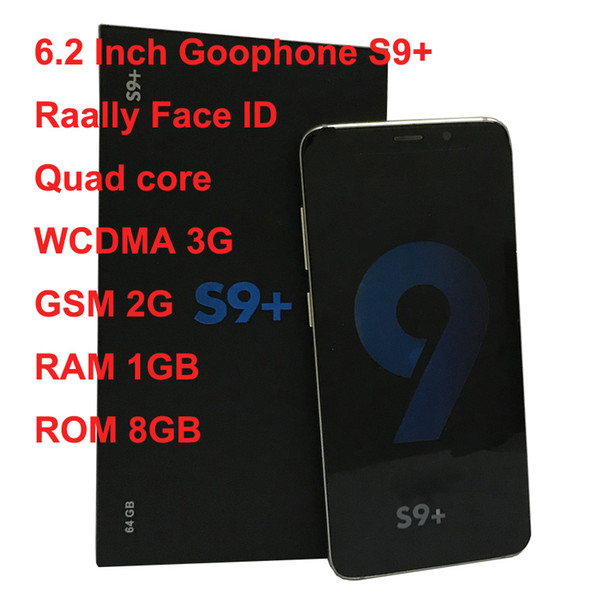 Goophone S9+ 6.2 Inch Goophone S9 Plus WCDMA 3G Quad Core Ram 1GB Rom 8GB Android 7.0 Camera 8.0MP Really Face ID smart phone Show 6GB+256GB