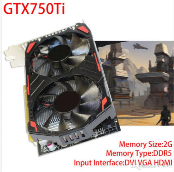 NVIDIA GEFORCE V chipset GTX750Ti 2GB DDR5 128Bit PCI-E 3.0 Game Video Graphics Card