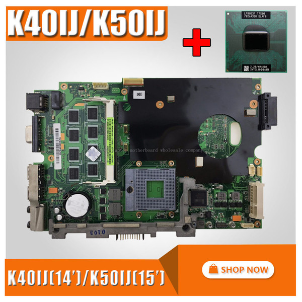 with 2Gb RAM +cpu Mainboard For ASUS K40IJ K50IJ K60IJ X5DIJ K40AD K50AD K40AF K50AF K40AB K50AB K40IN K50IN K40IP K50IP Laptop