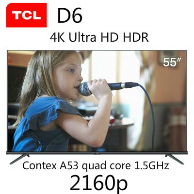 TCL 55D6 55 inch 4K Ultra HD Full Eco HDR 30 Core Processor Android Smart Smart TV DHL Free Shipping