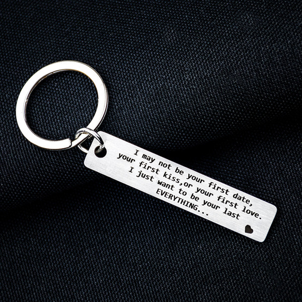 I may not be your first date Hot-selling European and American couples gifts wholesale stainless steel key chain, free of freight