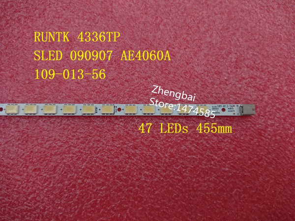 Freeshipping 1 Pieces New LED strip RUNTK 4336TP SLED 090907 AE4060A 109-013-56 47 LEDs 455mm