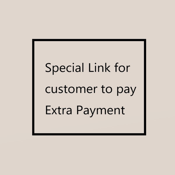 Spacial Link for Customer to pay Extra Payment of Special product ,makeup brushes, customized product please contact seller before paying