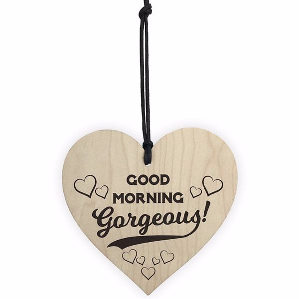 Meijiafei Good Morning Gorgeous Wooden Hanging Heart Plaque Sign Love Anniversary Gift