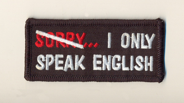 new arrival I Only Speak English Sew Iron On Embroidered Patch Applique for clothes iron on backing patch