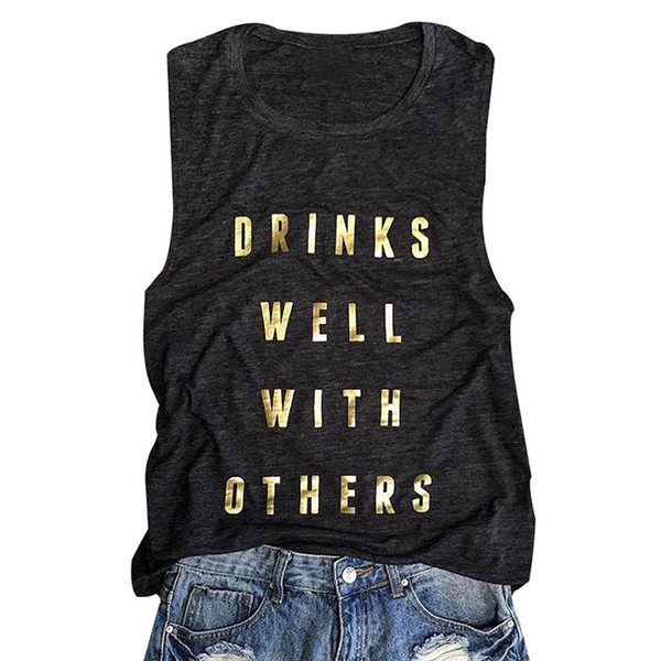 Women Casual Top Tees Drinks Well With Others Tank Dark Grey Summer Casual Letter Printed Sleeveless Tank Tops Home clothing DHL WX9-1296