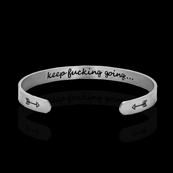 Stainless Steel Engraved Bracelet keep fucking going Open Stamped Cuff Bangle For Women Men Best Gifts