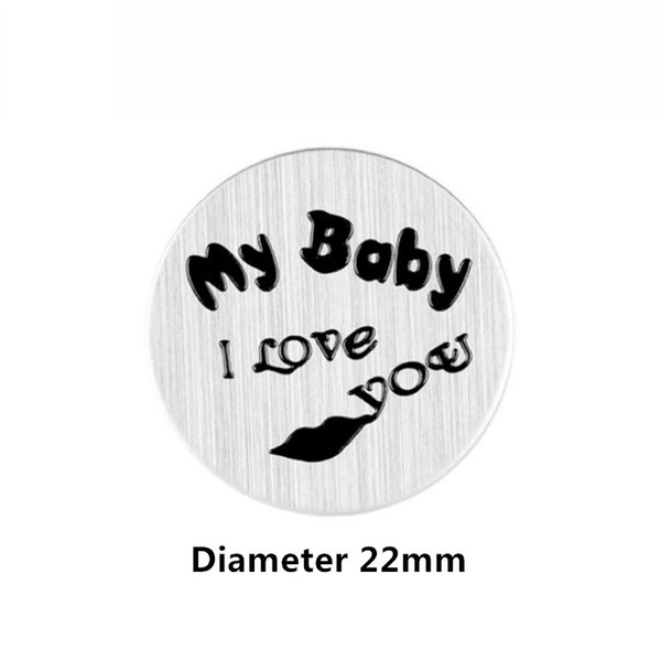 22mm The Words Of My Baby I love you Stainless Steel Round Charms, Fashion Jewelry Findings