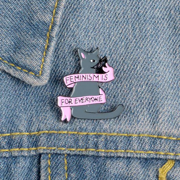 Lapel Pin Feminism Is For Everyone Enamel Pins Animal Cat Brooches Shirt Badge Liberalism Feminist Jewelry Gift for Women