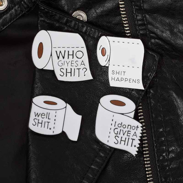 Creative SHIT HAPPENS pin toilet paper badge drop oil alloy brooch letter well shit brooches manufacturers wholesale for male or female