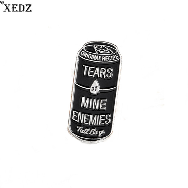 XEDZ Tears of Mine Enemies Black Cans Enamel icons Pins Badge Button pin for Lapel Denim PU Punk Dark Brooches bag accessories