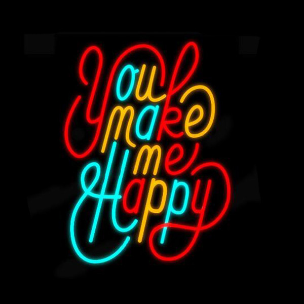 You Make Me Happy Neon Sign Custom Handmade Real Glass Tuble Bar Club PUB Store Motel Home Decoration Display Neon Signs 15