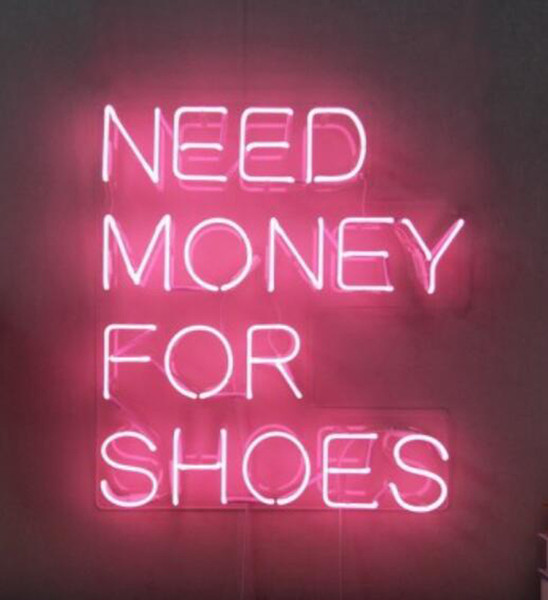 Pink Need Money For Shoes Neon Sign Handmade Custom Real Glass Tube Home Decoration Bedroom Window Art Gift Display Neon Signs 15