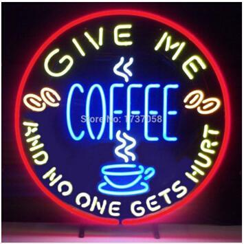 Give Me Coffee No One Gets Hurt Neon Sign Custom Handmade Real Glass Pub Bar KTV Club Store Display Neon Signs 18