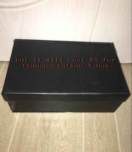 shoes box The box can be provided free of charge to customers, but it will cost $5 for transportation A box