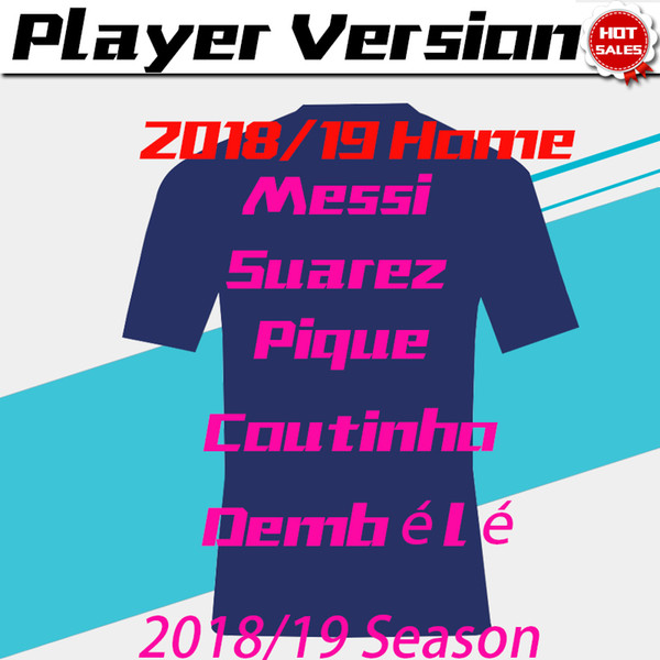 Player Version 2019 MESSI Home Soccer Jersey 18/19 #7 COUTINHO Away Soccer Shirt Customized #11 O.DEMBELE #9 SUAREZ 3rd Football Uniform