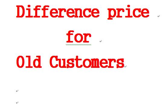 Special Difference price for old Customers