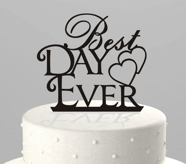 Best Day Ever Letter In Cake Top Creative Wedding Cake Decorations Wedding Birthday Festival Party Decorations Cake Topper Cheap